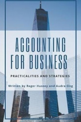 Accounting for Business - Practicalities and Strategies