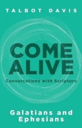 Come Alive - Galatians and Ephesians: Conversations with Scripture