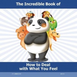 The Incredible Book of How to Deal With What You Feel - Cultivating Emotional Resilience in Children