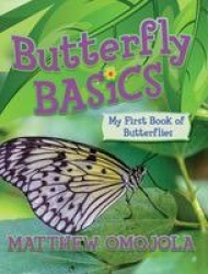 Butterfly Basics - My First Book of Butterflies