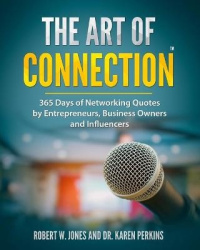 The Art of Connection: 365 Days of Networking Quotes by Entrepreneurs, Business Owners and Influencers