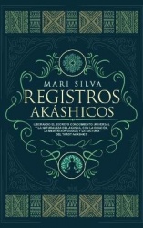 Registros Akáshicos - Liberando el secreto conocimiento universal y la naturaleza del Akasha, con la oración, la meditación guia