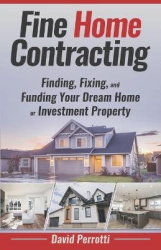Fine Home Contracting - Finding, Fixing, and Funding Your Dream Home or Investment Property