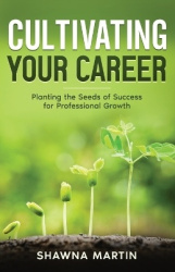 Cultivating Your Career - Planting the Seeds of Success for Professional Growth
