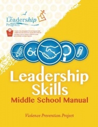 Leadership Skills: Middle School Manual - Violence Prevention Program