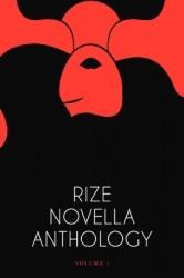 Rize Novella Anthology, Volume 1