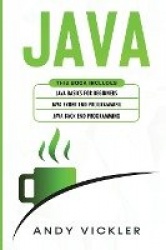 Java - This book includes: Java Basics for Beginners + Java Front End Programming + Java Back End Programming