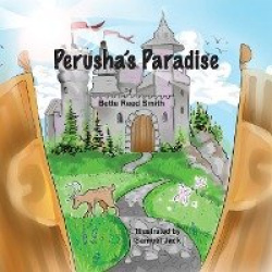Perusha's Paradise - How the Peaceful Kingdom Successfully Dealt with a Bully!