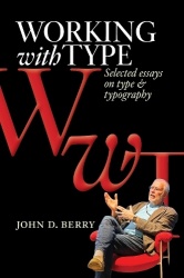 Working with Type - Selected Essays on Type and Typography