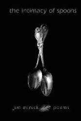 The Intimacy of Spoons - Poems