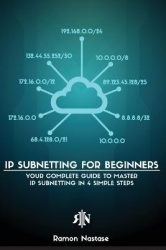 IP Subnetting for Beginners - Your Complete Guide to Master IP Subnetting in 4 Simple Steps
