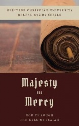 Majesty and Mercy - God Through the Eyes of Isaiah
