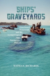 Ships' Graveyards - Abandoned Watercraft and the Archaeological Site Formation Process