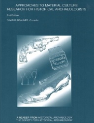 Approaches to Material Culture - Research for Historical Archaeologists