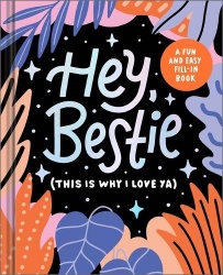 Hey, Bestie - (This Is Why I Love Ya)