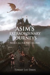 Asim's Extraordinary Journeys - All for the Children