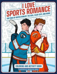 I Love Sports Romance Coloring and Activity Book - For Fans of Heated Rivalry, The Deal, Cleat Cute, and More