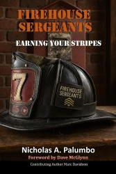 Firehouse Sergeants - Earning Your Stripes