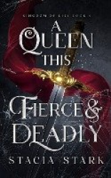 A Queen this Fierce and Deadly