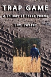Trap Game - A Trilogy of Prose Poems