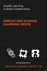 Amplify Learning - A Global Collective - Amplifying Diverse Learning Needs: A Global Collective -