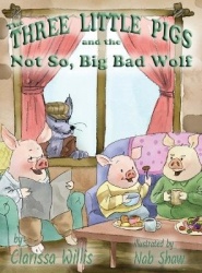 The Three Little Pigs and the Not So Big Bad Wolf