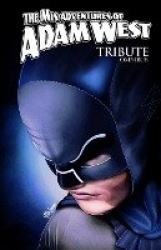 Mis-Adventures of Adam West - Tribute Omnibus