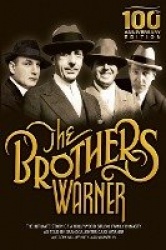 The Brothers Warner - 100th Anniversary Edition