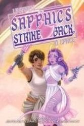 Lesbians in Space - The Sapphics Strike Back