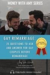Gay Remarriage - 25 Questions to Ask and Answer for Gay Couples Before Remarriage