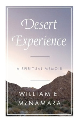 Desert Experience - A Spiritual Memoir
