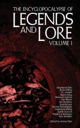 The Encyclopocalypse of Legends and Lore - Volume One