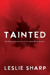 Tainted - My Personal Account of the Canadian Blood Disaster