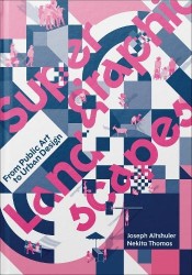 Supergraphic Landscapes - From Public Art to Urban Design