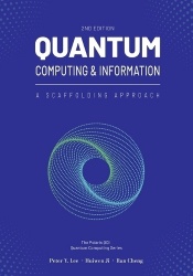 Quantum Computing and Information - A Scaffolding Approach (2e)