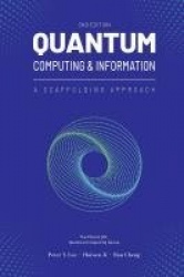 Quantum Computing and Information - A Scaffolding Approach (2e)