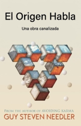 El Origen Habla - Una obra canalizada