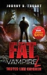 Fat Vampire 2 - Tastes Like Chicken