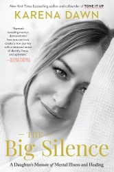 The Big Silence - A Daughter's Memoir of Mental Illness and Healing