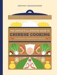 The Complete Illustrated Guide to Chinese Cooking - Techniques, Ingredients, and Recipes