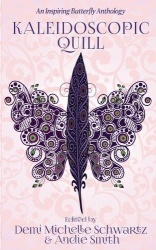 Kaleidoscopic Quill - An Inspiring Butterfly Anthology