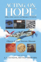 Acting on Hope World War II Black and Minority Veterans - Objects at ACES Veterans Museum