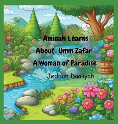 Aminah Learns About Umm Zafar - A Woman of Paradise