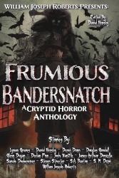 Frumious Bandersnatch - A Cryptid Horror Anthology