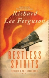 Stilling the Stillness Part 2, Restless Spirits - A Visionary, Metaphysical, and Magical Realism Novel
