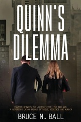 Quinn's Delimma - Trapped Between the Justice Dept., the Mob and A Notorious Union Brings Intrigue, Violence and Murder