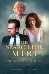 The Search for Miri - A Profound Adventure of Faith