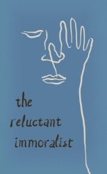 The Reluctant Immoralist Journal
