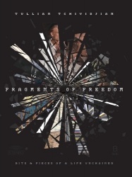 Fragments of Freedom