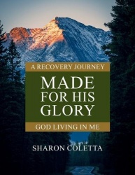 Made For His Glory - God Living In Me (Book Four)